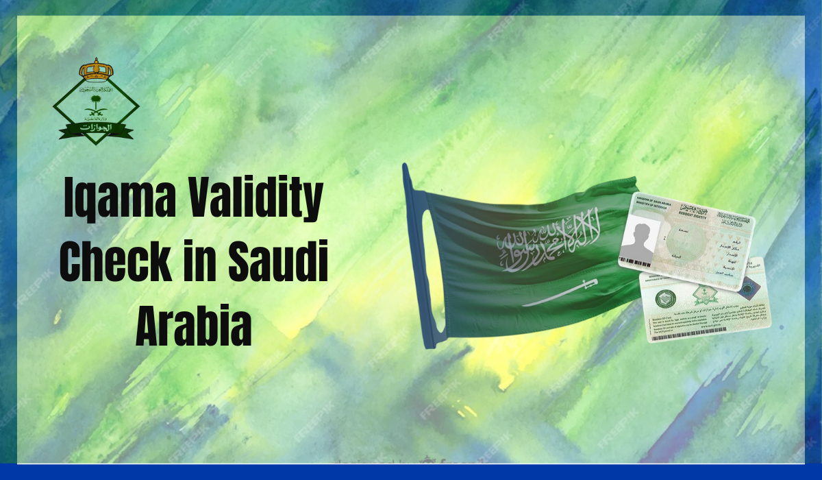 Iqama Validity Check in Saudi Arabia