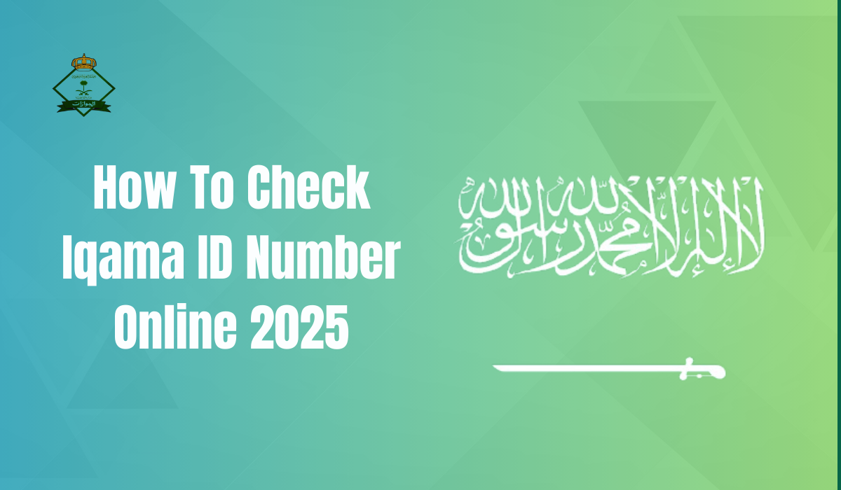 How To Check Iqama ID Number Online 2025
