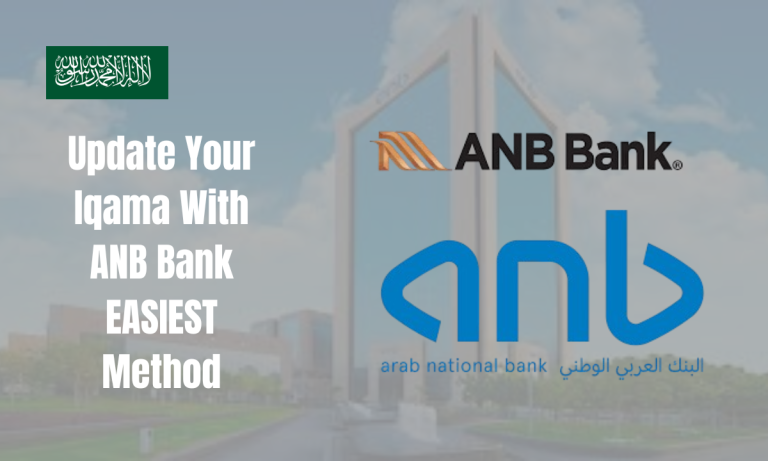 Update Your Iqama With ANB Bank EASIEST Method