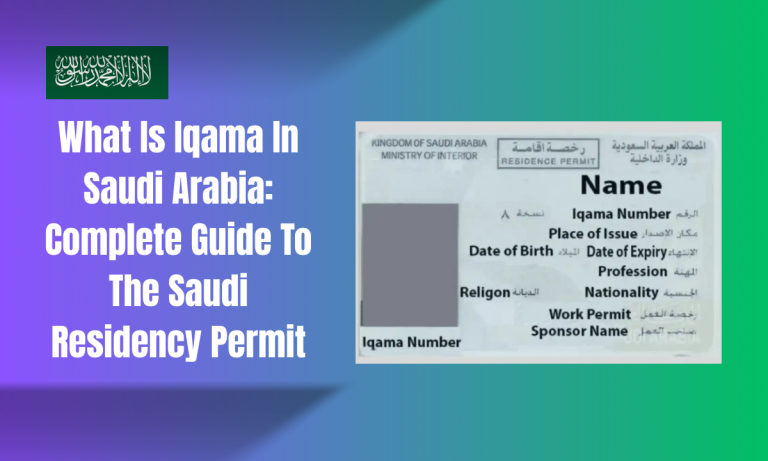 What Is Iqama In Saudi Arabia: Complete Guide To The Saudi Residency Permit