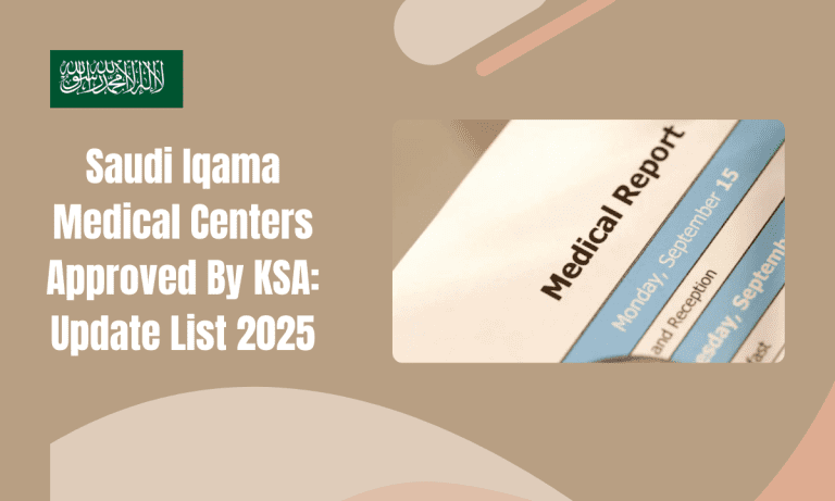 Saudi Iqama Medical Centers Approved By KSA: Update List 2025